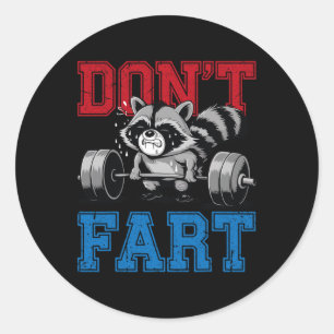 Sticker Rond Ne pète pas Funny Raccoon gym fitness entraînement