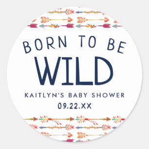 Sticker Rond Né Pour Être Sauvage Tribal Boho Flèches Baby show
