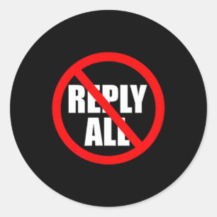 Sticker Rond Ne répondez pas à tous Humour de bureau drôle