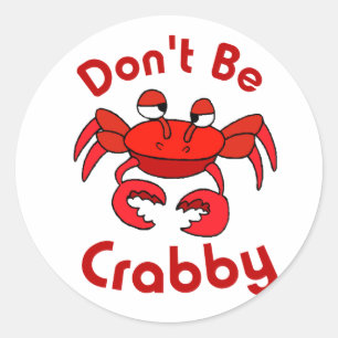 Sticker Rond Ne sois pas crabe