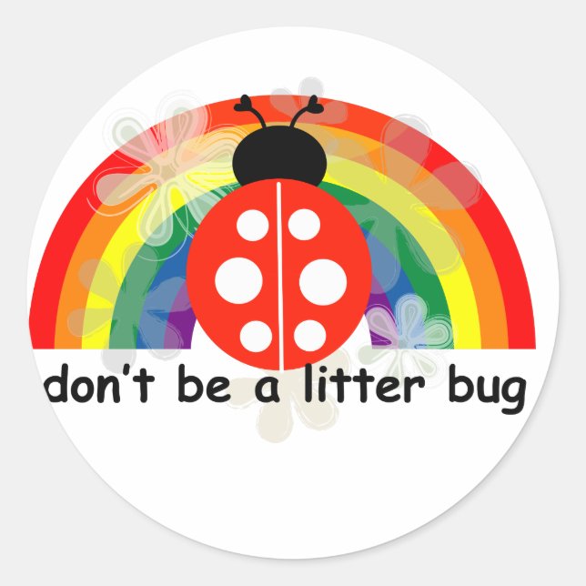 Sticker Rond Ne sois pas un insecte de litière (Devant)