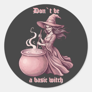 Sticker Rond Ne Sois Pas Une Sorcière Basique Potion Rose Vinta