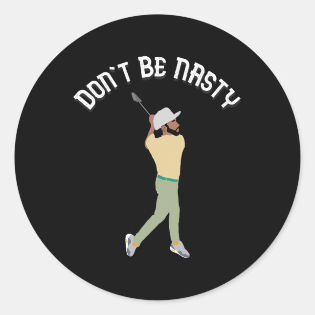Sticker Rond Ne soyez pas Nasty Manolo Funny Golf Slice Humour  (Devant)