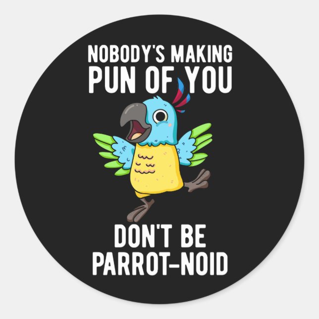 Sticker Rond Ne soyez pas perroquet-noid Funny Bird Parrot Pun  (Devant)