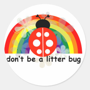Sticker Rond Ne soyez pas un insecte d'ordures