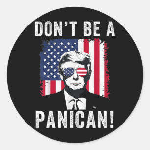 Sticker Rond Ne soyez pas un président panicain, dit Trump