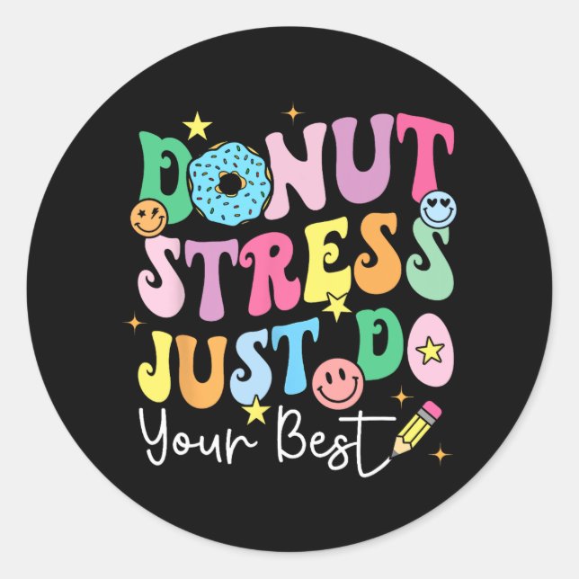 Sticker Rond Ne stress pas faire votre meilleur jour de test En (Devant)