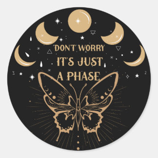 Sticker Rond Ne vous inquiétez pas, ce n'est qu'une phase