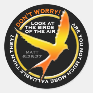 Sticker Rond Ne vous inquiétez pas Christian Bird Bible Verse R