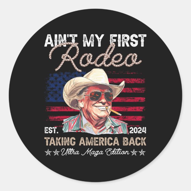 Sticker Rond N'est pas mon premier rodéo Western Cowboy Funny T (Devant)