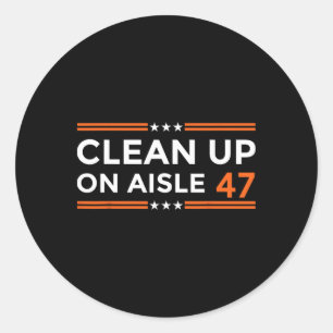 Sticker Rond Nettoyage dans l'allée 47 Impeach 47 Anti Trump Po