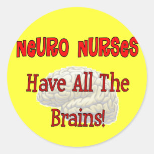 Sticker Rond Neuro Nurses "Ayez Tous Les Cerveaux" Cadeaux