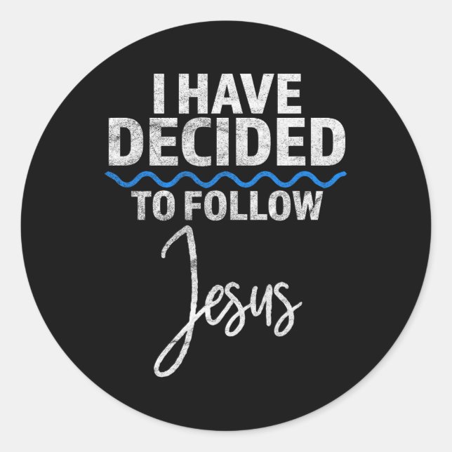 Sticker Rond New Believer I Have Decided To Follow Jesus In Bap (Devant)