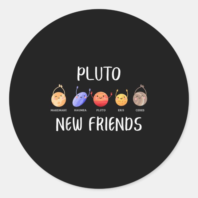 Sticker Rond New Friends Dwarf Planets Funny Astronomy Science  (Devant)