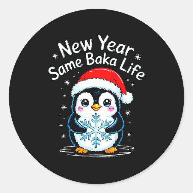 Sticker Rond New Year Same Baka Life Penguin Joke  (Devant)