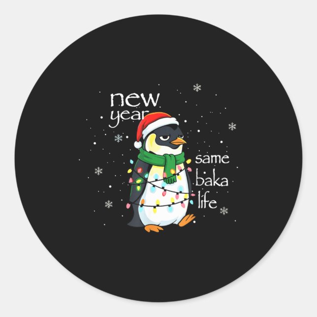Sticker Rond New Year Same Baka Life Penguin New Year Sarcastic (Devant)