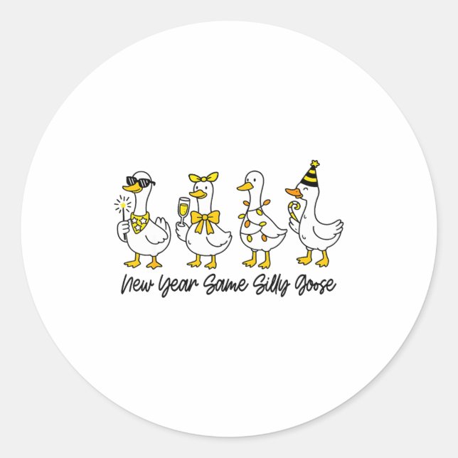 Sticker Rond New Year Same Silly Goose Happy New Year Eve Goose (Devant)