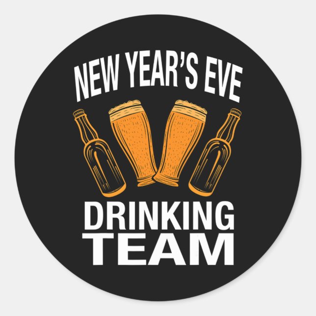 Sticker Rond New Year's Eve Drinking Team, Funny New Years Eve  (Devant)