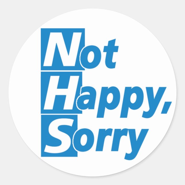 Sticker Rond NHS Not Happy - Désolé ! (Devant)