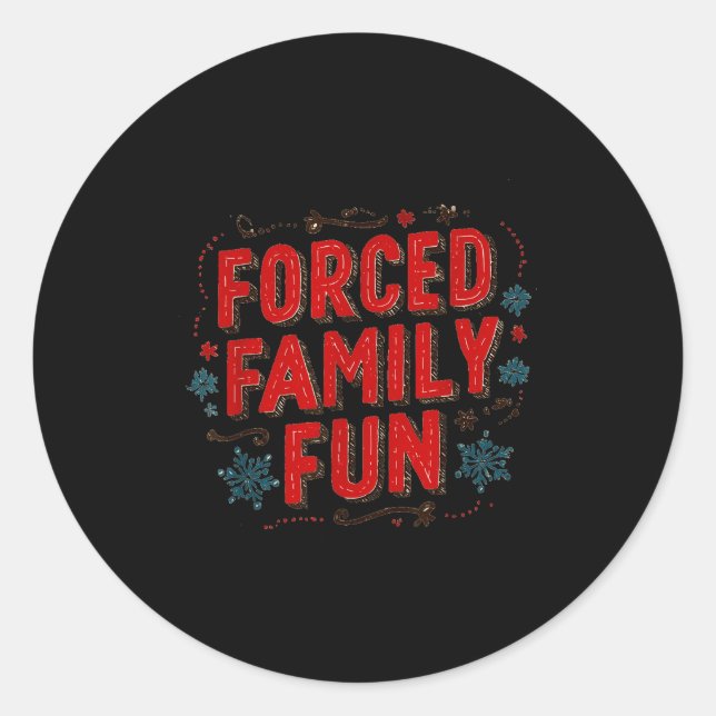 Sticker Rond Nice Christmas Statement For Forced Family Fun Lov (Devant)