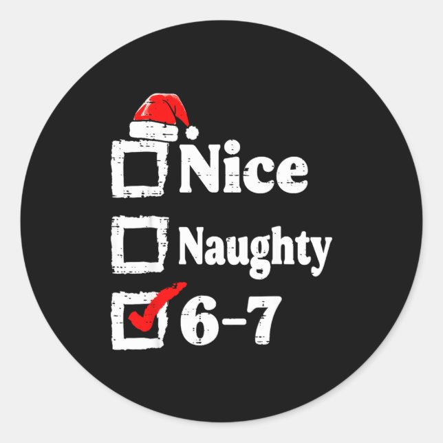 Sticker Rond Nice Naughty 6 7 Meme Funny Christmas Six Seven Xm (Devant)