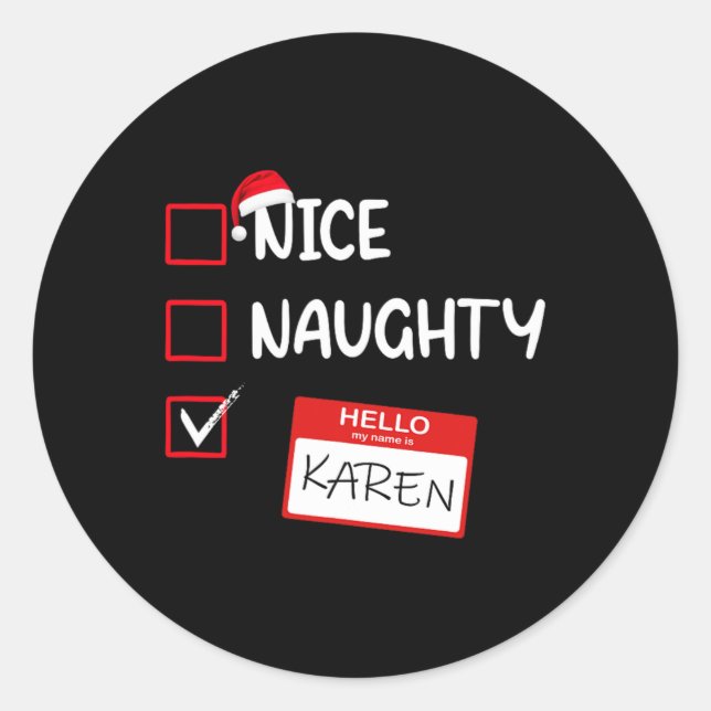 Sticker Rond Nice Naughty Bonjour Mon Nom Est Karen Père Noël X (Devant)