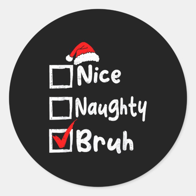 Sticker Rond Nice Naughty Bruh Boys Funny Christmas List Family (Devant)