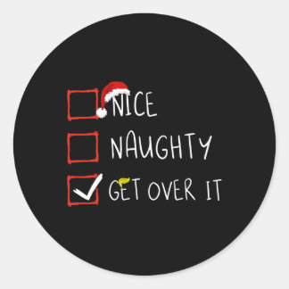Sticker Rond Nice Naughty Get Over It 2024 Drôle Trump remporte