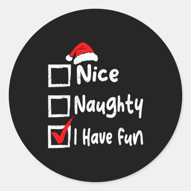 Sticker Rond Nice Naughty I Have Fun Funny Christmas List Famil (Devant)