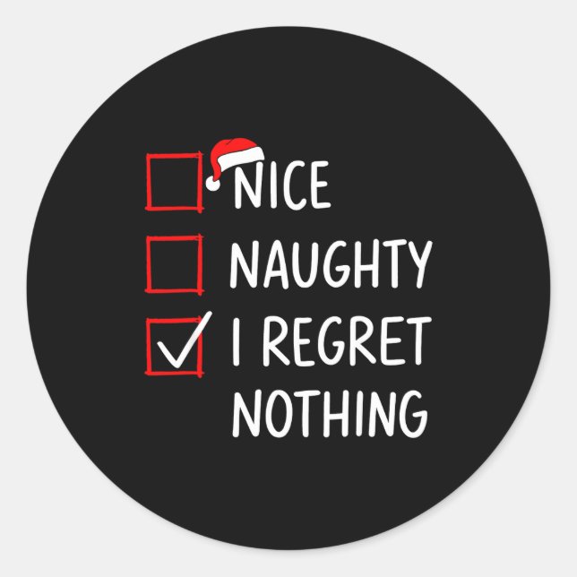Sticker Rond Nice Naughty I Regret Nothing Christmas List Santa (Devant)