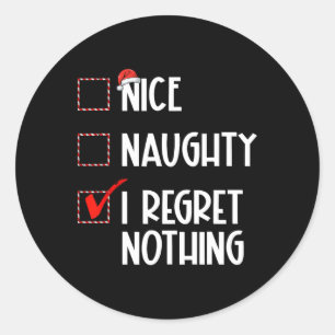 Sticker Rond Nice Naughty I Regret Nothing Liste de Noël Père N