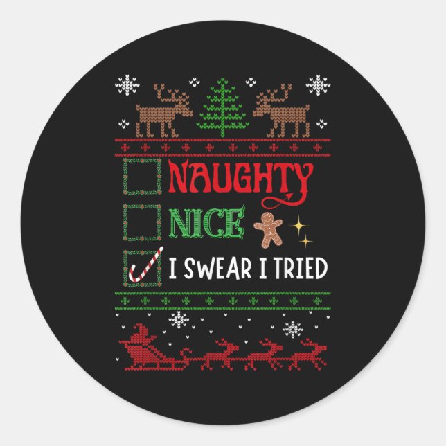 Sticker Rond Nice Naughty I Swear I Tried Funny Christmas  (Devant)