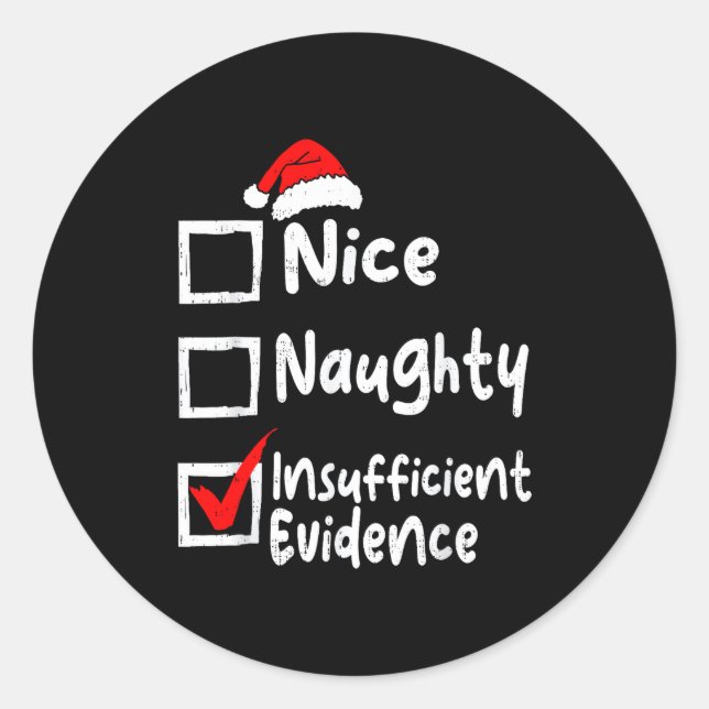 Sticker Rond Nice Naughty Insufficient Evidence Funny Christmas (Devant)