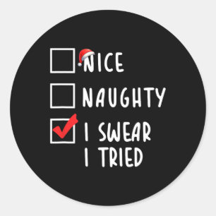 Sticker Rond Nice Naughty Je jure J'Ai Essayé Liste de Noël Xma