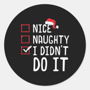 Sticker Rond Nice Naughty Je ne l'ai pas fait Liste de Noël 1