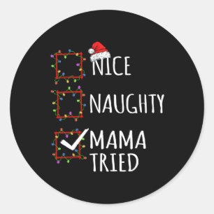 Sticker Rond Nice Naughty Mama Essaie Liste de Noël Père Noël