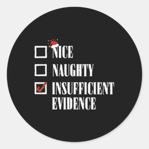 Sticker Rond Nice Naughty Nombre insuffisant de preuves Liste d