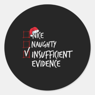 Sticker Rond Nice Naughty Nombre insuffisant de preuves Liste d