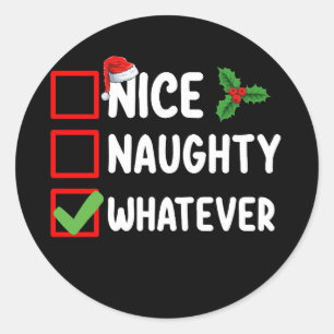 Sticker Rond Nice Naughty Quoi que drôle Liste de Noël Vacances