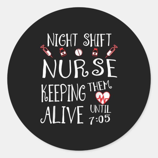 Sticker Rond Night Shift Nurse Funny Nursing Hostal Funny Rn Qu (Devant)