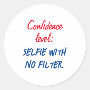 Sticker Rond Niveau de confiance : Selfie sans filtre