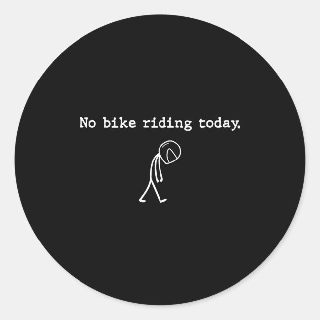 Sticker Rond No Bike Riding Today Funny Stick Figure Motorcycle (Devant)