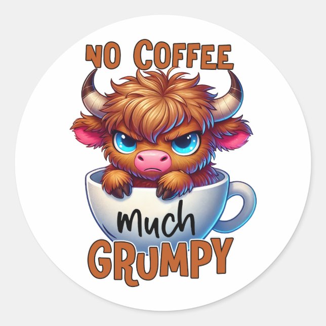 Sticker Rond No Coffee Much Grumpy  (Devant)