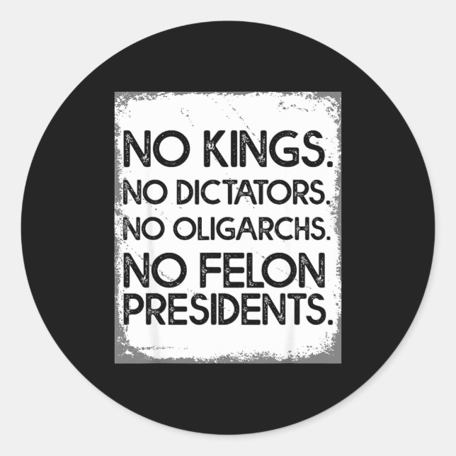 Sticker Rond No Felon Presidents No Dictators No Oligarchs No K (Devant)