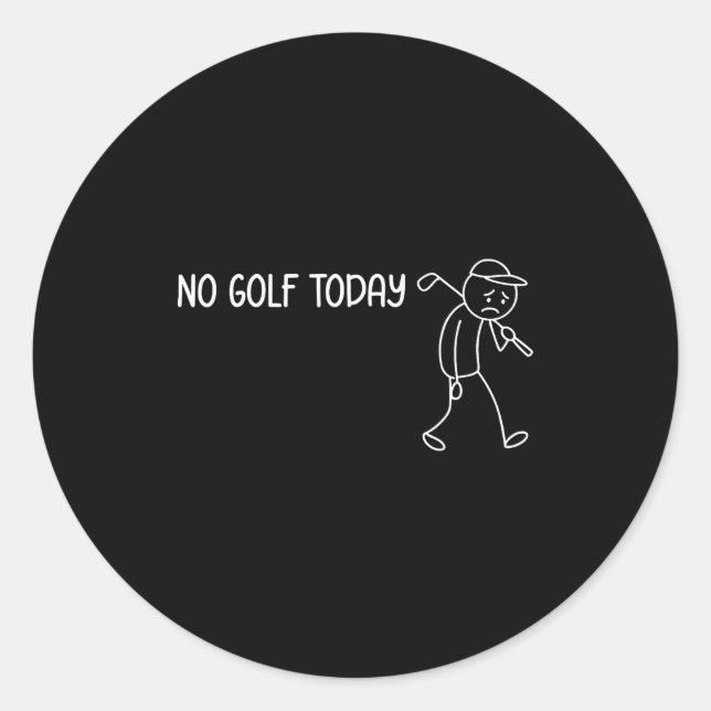 Sticker Rond No Golf Today Funny Sad Stickman Golfer Men Women  (Devant)