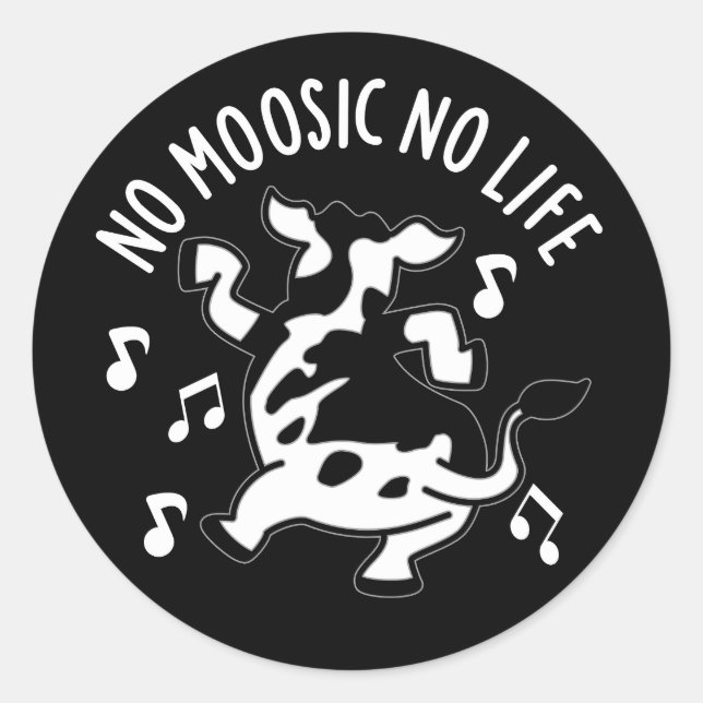 Sticker Rond No Moosic No Life Funny Cow Pun Dark BG (Devant)