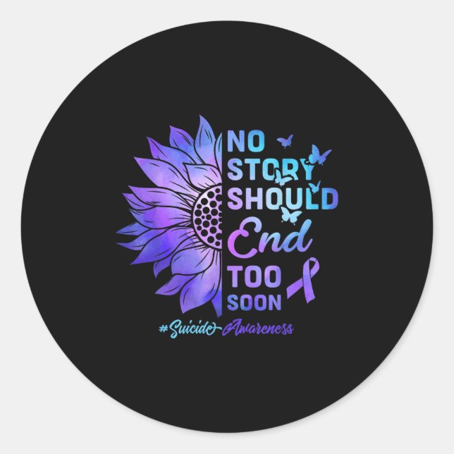 Sticker Rond No Story Should End Too Soon Suicide Awareness  (Devant)