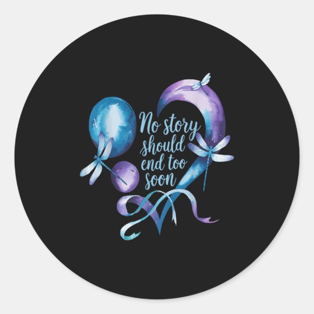 Sticker Rond No Story Should End Too Soon Suicide Prevention Aw (Devant)
