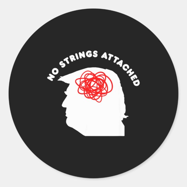 Sticker Rond No Strings Attached Funny Sarcastic Saying Adult H (Devant)