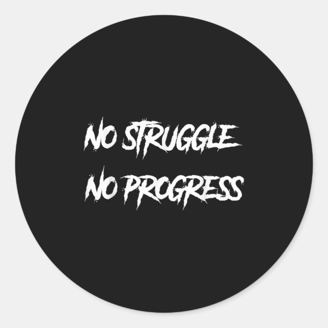 Sticker Rond No Struggle No Progress Motivational Saying  (Devant)